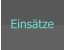 Einsätze