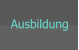 Ausbildung