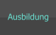 Ausbildung