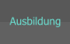 Ausbildung